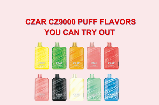 Taste the Difference: CZAR CZ9000 Puff Flavors You Can Try Out