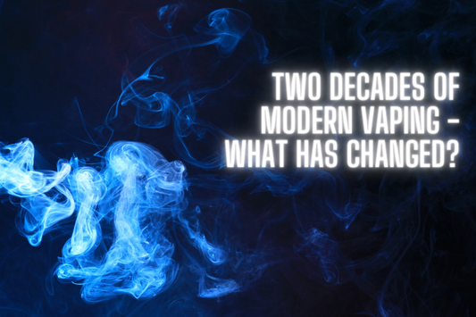 Two Decades of Modern Vaping - What Has Changed?