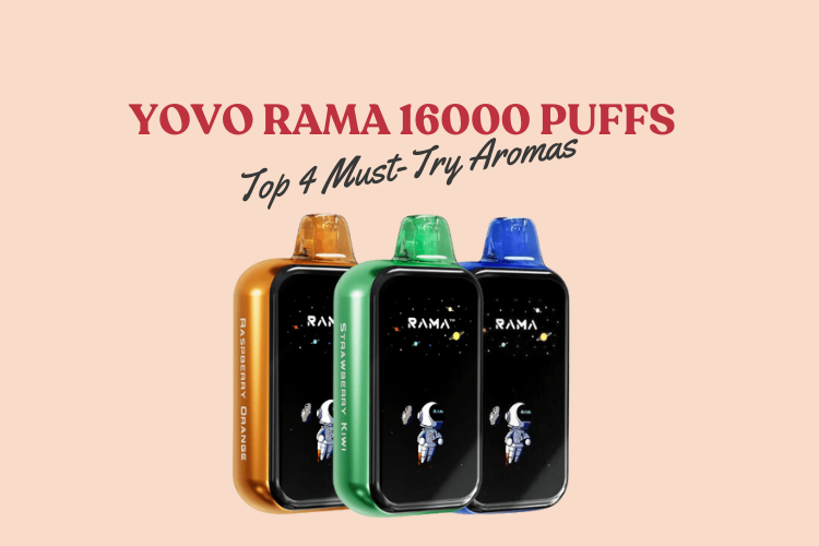 Yovo Rama 16000 Puffs. Top 4 Must-Try Aromas Apvs Yovo Rama 16000 Puffs. Top 4 Must-Try Aromas Apvs