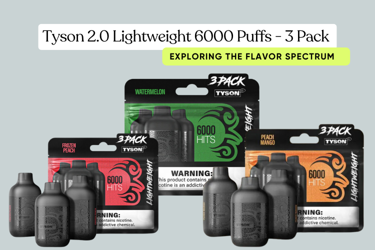 Exploring the Flavor Spectrum of Tyson 2.0 Lightweight 6000 Puffs 3 Pack Disposable Vape Device