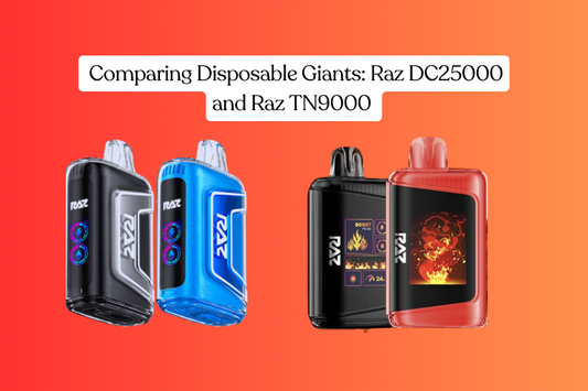 Comparing Disposable Giants: Raz DC25000 and Raz TN9000