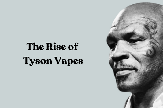 The Rise of Tyson Vapes: Why They’re Making Waves in the Industry