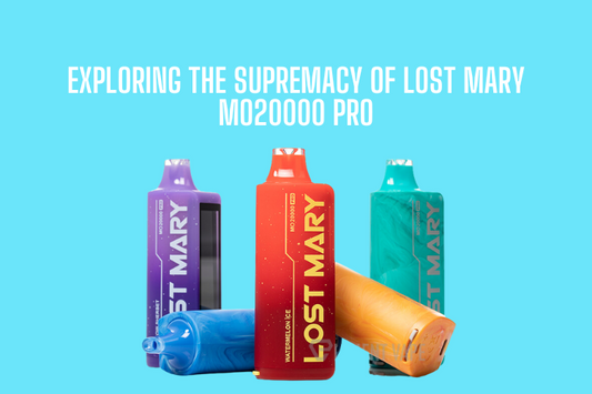 Exploring the Supremacy of Lost Mary MO20000 Pro