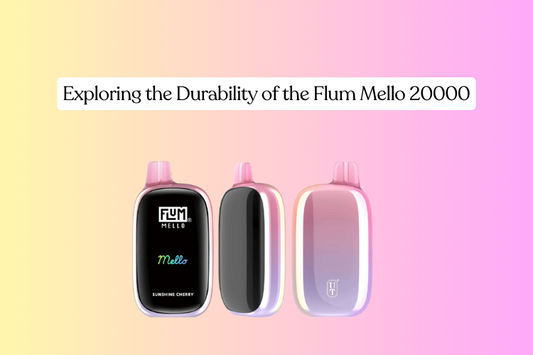 Exploring the Durability of the Flum Mello 20000: Is It Worth the Hype?