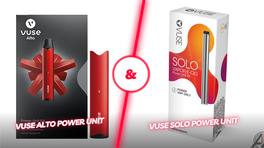 Vuse Alto Power Unit & Vuse Solo Power Unit: The Battery Faceoff
