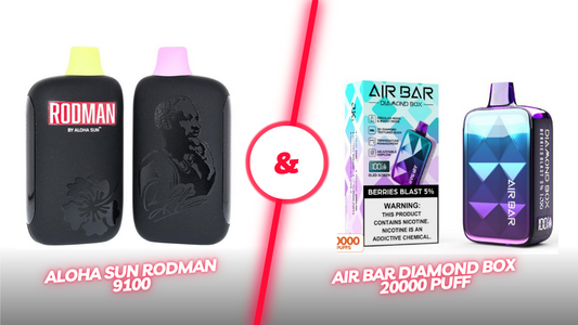 A Puff for Every Mood: Aloha Sun Rodman 9100 vs. Air Bar Diamond Box 20000 Puff